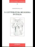 La letteratura religiosa in Italia di Giovanni Fallani edito da Loffredo