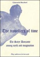 The travellers of time. The satyr danzante among myth and immagination. Play satiresco in two acts di Giancarlo Buccheri edito da EP-Edizione Pipitone