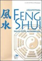 Architettura feng shui. Dalla città all'ecodesign edito da Editoriale Delfino