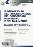 Il nuovo volto del processo civile, del concordato preventivo e del fallimento di Massimiliano Di Pirro edito da Edizioni Giuridiche Simone
