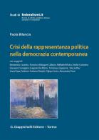 Crisi della rappresentanza politica nella democrazia contemporanea di Paola Bilancia edito da Giappichelli