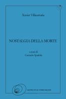 Nostalgia della morte. Ediz. italiana e spagnola di Xavier Villaurrutia edito da Centro Studi Jorge Eielson