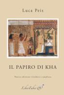 Il papiro di Kha di Luca Peis edito da LiberFaber