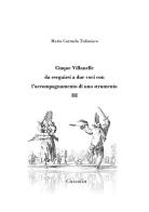 Cinque Villanelle da eseguirsi a due voci con l'accompagnamento di uno strumento vol.3 di Maria Carmela Tufanisco edito da Cuzzolin