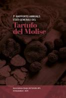 1° rapporto annuale: Stati generali del tartufo del Molise edito da Edart Edizioni