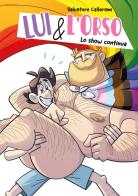 Lui e L'orso. Lo show continua vol. 2 di Salvatore Callerami edito da Renape presenta