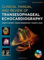 Clinical manual and review of transesophageal echocardiography di Joseph C. Mathew, Chakib Ayoub, Madhav Swaminathan edito da McGraw-Hill Education