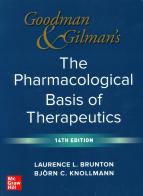 Goodman & Gilman's pharmacological basis of therapeutic di Laurence L. Brunton, Bjorn C. Knollmann edito da McGraw-Hill Education