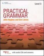 Practical grammar. With answers. Per le Scuole superiori. Con CD Audio. Con espansione online vol.3 di John Hughes, Ceri Jones edito da Heinle Elt