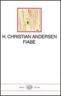 Le fiabe di Hans Christian Andersen edito da Einaudi