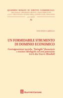 Un formidabile strumento di dominio economico. Contrapposizioni teoriche, battaglie finanziarie e tensioni ideologiche sul voto potenziato tra le due Guerre Mondiali di Vincenzo Cariello edito da Giuffrè