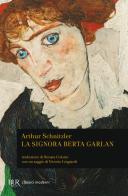 La signora Berta Garlan di Arthur Schnitzler edito da Rizzoli