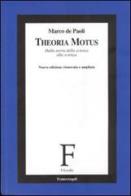 Theoria Motus. Principio di relatività e orbite dei pianeti di Marco De Paoli edito da Franco Angeli