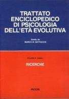 Trattato enciclopedico di psicologia dell'età evolutiva (2/1) di Marco W. Battacchi edito da Piccin-Nuova Libraria