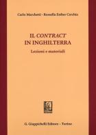 Il contract in Inghilterra. Lezioni e materiali di Carlo Marchetti, Rossella Esther Cerchia edito da Giappichelli