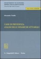 Casse di previdenza: analisi delle dinamiche attuariali di Alessandro Trudda edito da Giappichelli