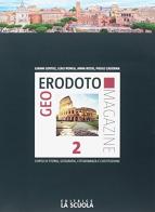 Geoerodoto magazine. Verso l'interrogazione. Per le Scuole superiori. Con e-book. Con espansione online vol.2 di Gianni Gentile, Luigi Ronga, Anna Carla Rossi edito da La Scuola SEI