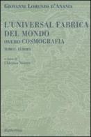 L' universal fabrica del mondo ovvero cosmografia vol.1 di Giovanni L. Anania edito da Rubbettino