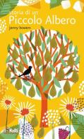 Storia di un piccolo albero di Jenny Bowers edito da White Star