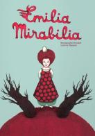 Emilia Mirabilia di Ludovic Flamant edito da Logos