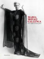 Maria Monaci Gallenga. Arte e moda tra le due guerre. Catalogo della mostra (Roma, 17 aprile-3 giugno 2018) edito da Palombi Editori
