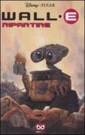 Ripartire. Wall·E di Jose Torres, Morgan Luthi edito da Edizioni BD