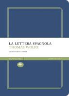 La lettera spagnola di Thomas C. Wolfe edito da Mattioli 1885