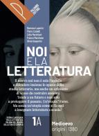 Noi e la letteratura, Storia antologia della letteratura italiana nel quadro della civiltà europee. Con Liberi di scrivere, Antologia della commedia Per le Scuole su vol.1A-1B di R. Luperini, P. Cataldi, L. Marchiani edito da Palumbo