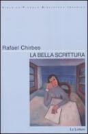 La bella scrittura di Rafael Chirbes edito da Le Lettere