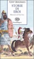 Storie di eroi di Tony Bradman edito da Einaudi Ragazzi