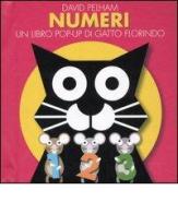 Numeri. Un libro pop-up di Gatto Florindo di David Pelham edito da Emme Edizioni