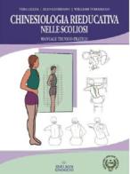 Chinesiologia rieducativa nelle scoliosi. Manuale tecnico-pratico di Vera Lezza, Elio Giordano, William Tomasello edito da Idelson-Gnocchi