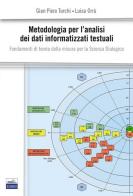 Metodologia per l'analisi dei dati informatizzati testuali. Fondamenti di teoria della misura per la scienza dialogica di G. Piero Turchi, Luisa Orrù edito da EdiSES