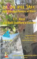 Le vie del sale dall'Oltrepò Pavese al mare vol.1 edito da Studio Cartografico Italiano