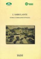 L'ambulante. Storia e immagini in piazza di Mario Fila Bozzi edito da Innocenti (Grosseto)