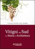 Vitigni del sud tra storia e architettura di Francesca Muzzillo, Fosca Tortorelli edito da Natan Edizioni