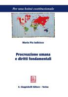 Procreazione umana e diritti fondamentali di Maria Pia Iadicicco edito da Giappichelli
