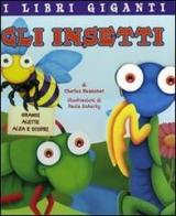 Gli insetti. Libro pop-up di Charles E. Reasoner, Paula Doherty edito da Just For Kids Press