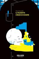 Il paziente crede di essere di Marco Giovenale edito da Gorilla Sapiens