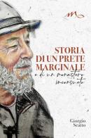 Storia di un prete marginale e di un monastero inconsueto di Giorgio Scatto edito da Edizioni Nuova Colorama