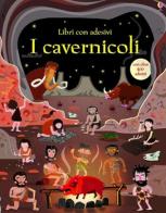 I cavernicoli. Con adesivi di Fiona Watt, Paul Nicholls edito da Usborne Publishing