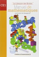 Manuel de mathématiques CE1. Cahier d'exercices B. Per la Scuola elementare edito da Des Ecoles Paris