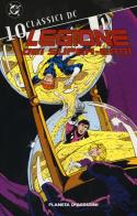 Legione dei super-eroi. Classici DC vol.10 di Paul Levitz edito da Planeta De Agostini