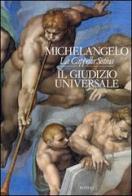 La Cappella Sistina. Il Giudizio universale di Pierluigi De Vecchi, Gianluigi Colalucci edito da Rizzoli