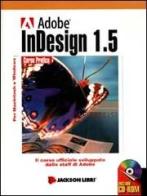 InDesign 1.5. Per Mac e Windows. Con CD-ROM edito da Jackson Libri
