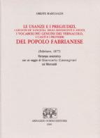 Le usanze e i pregiudizi del popolo fabrianese (rist. anast. 1877) di Oreste Marcoaldi edito da Forni