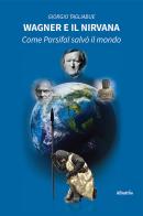 Wagner e il Nirvana di Giorgio Tagliabue edito da Gruppo Albatros Il Filo