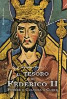 Il tesoro di Federico II. Potere e cultura a corte di Valentina Certo edito da Giambra