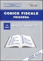 Codice fiscale Frizzera vol.1.1 di Bruno Frizzera edito da Il Sole 24 Ore Pirola