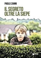 Il segreto oltre la siepe di Paolo Zanni edito da Scatole Parlanti